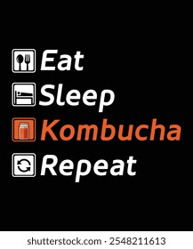 Eat sleep kombucha repeat typography design template for t shirt, cover, wall poster, canvas etc.