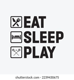 Eat sleep lacrosse funny t-shirt design