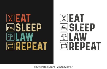 EAT, SLEEP, LAW, REPEAT icono diseño de camiseta. cartel. diseño. colección. Ilustración vectorial 