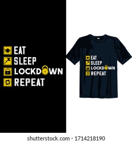 Eat sleep Lock down repeat 2019-2020 funny t shirt. Stay protected from 2019 Pestilence Novel Corona Virus T-shirt 2019 Novel corona virus funny t shirt for man,women and children