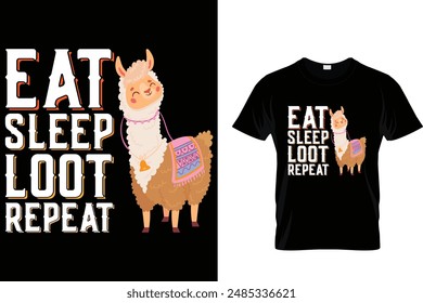 Eat Sleep Loot Repeat Llama T Shirt