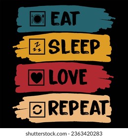 'Comer dormir amor repetir'' citas amorosas diseño de camisetas para los amantes, amante fresco, diseño de camisetas, citas amorosas de amor diseño vectorial de letras tipográficas.

