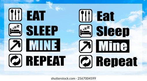 Eat Sleep Mine Repeat, Typography Print, Vector Illustration. Tshirt Design #01
