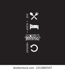 Eat Sleep Mobile Legends Repeat