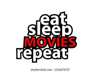 Eat Sleep Movies Repeat - Sticker - Ready for Print - Decal