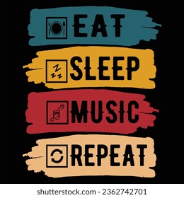 ''Eat sleep music repeat'' musician quotes tshirt design for music lovers,cool musician,t-shirt design, music lover quotes typographic lettering vector design.