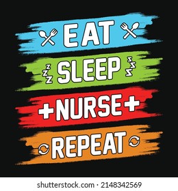 Eat Sleep-Krankenschwester wiederholen - Krankenschwester zitiert Shirt-Design