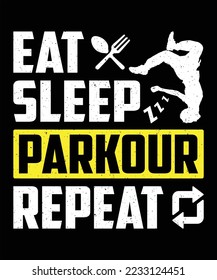 Eat Sleep Parkour Repeat Graphic Vector T-shirt Illustration