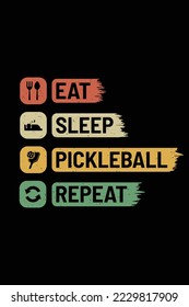 eat sleep pickleball repeat design for t-shirts, sticker, merchandise, gifts, etc.