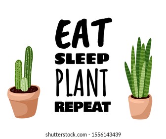 Eat sleep plant repeat banner. Cactus potted succulent plant postcard. Cozy lagom scandinavian poster