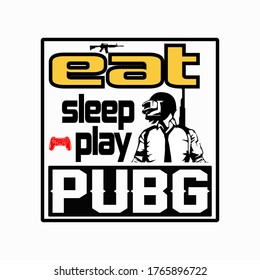 eat, sleep play pubg - gaming quotes.pubg T shirt design vector.gamer shirt.
