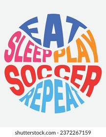 Eat sleep play soccer repeat t-shirt design, Eat sleep play soccer repeat retro, Football t-shirt, Football svg, cut file, png