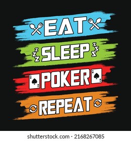 Eat sleep poker repeat - Poker quotes t shirt design, vector graphic