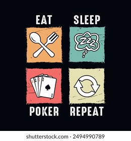 Eat sleep poker repeat - Poker quotes t shirt design, vector graphic