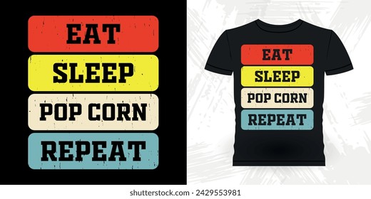 Eat Sleep Popcorn Repeat Funny Popcorn Cinema Snack Retro Vintage Popcorn T-shirt Design