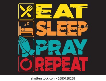 eat sleep pray repeat tshirt design typography