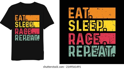 Eat Sleep Race Repeat Vintage T-shirt Design