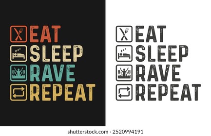 Coma Rave Repetir t-shirt.  Repetindo Diariamente Nunca Terminando Dança Música Party Life Techno Life Club DJ Party Letters Dizendo Citação Texto Baixo Som Ícone de Amor Símbolo Cool Hard Style Trance Eletro Rave