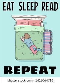 Eat sleep read repeat. Girl reading a book on bed cute postcard. Hand drawn comic style illustration