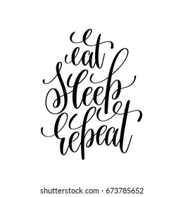 eat sleep repeat black and white modern brush calligraphy positive quote, motivational and inspirational typography poster, hand lettering text vector illustration