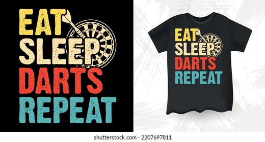 Eat Sleep Repeat Funny Dart Player Retro Vintage Dart Throwing T-Shirt Design