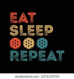 eat sleep repeat pickleball tshirt designs vector