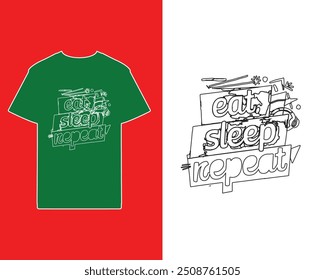 eat. sleep repeat-Tshirt typography best logo