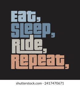 eat sleep ride repeat Classic typography t-shirts