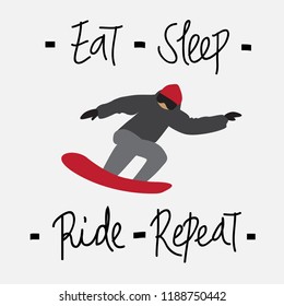 Eat Sleep Ride Repeat lettering, snowboarder, vector, for card, poster, print