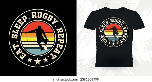 Eat Sleep Rugby Repeat Funny Rugby Player Coach Vintage Rugby Player T-shirt Design