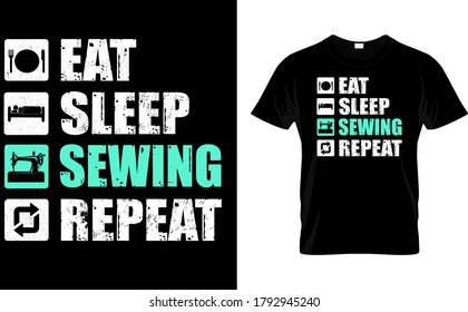 Eat Sleep Sewing Repeat T Shirt Design Template Vector