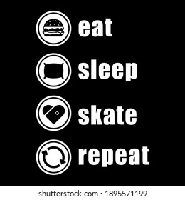 eat, sleep, skate, repeat sticker and t-shirt design