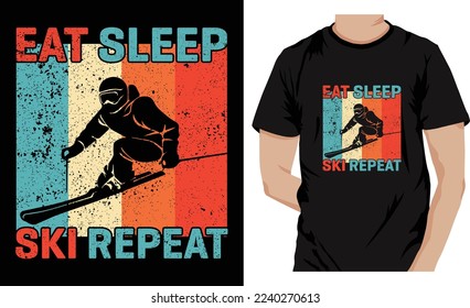 Eat Sleep Ski Repeat Vector Typography T-shirt Design. Famous Quotes T-shirt Design. Skiing Sports Retro Vintage Ski T-shirt Design