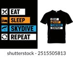 Eat sleep sky dive repeat - Skydiving T Shirt 