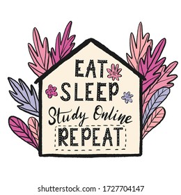 Eat Sleep Study Online Repeat Funny Flat Vector Outbreak Concept. Coronavirus Quarantine Homeschooling T-shirt or Print design template.