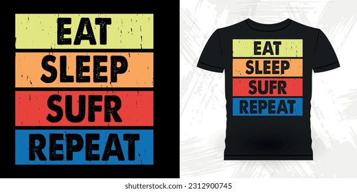 Eat Sleep Surf Repeat Funny Beach Summer Vacation Retro Vintage Surfing Surfer Lover Summer T-shirt Design