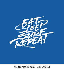 'Eat Sleep Surf Repeat' T shirt surfing apparel hand lettered calligraphic brush script design | Typographic print poster dynamic composition | Hand drawn tee graphic | Handwritten phrase quote