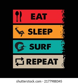 Eat sleep Surf repeat vintage style t-shirt and apparel trendy design with silhouettes, typography, print, vector illustration