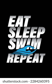 Eat, Sleep, Swim, Repeat Print Ready Arts for Swimmers