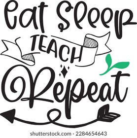 eat sleep teach repeat svg ,Teacher svg Design, Teacher svg bundle