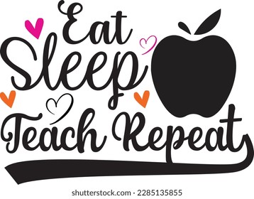 eat sleep teach repeat svg ,Teacher svg Design, Teacher svg bundle