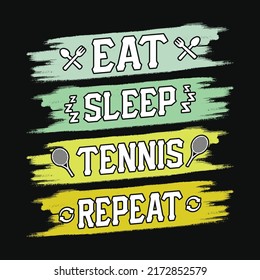 Eat Sleep Tennis Repeat - Tennis t shirt design, vector, poster or template.