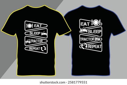 Eat sleep tractor repeat Ready To Print Tractor Gardening T Shirt Design, Wall Art, Mug, Sticker, Banner, Tee, Hoodie, Vector, Illustration. Saved in EPS 10 and fully editable.