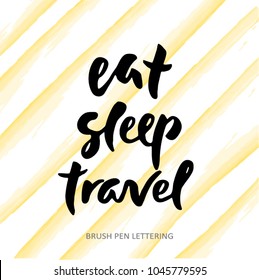 Eat. Sleep. Travel. Quote about travel. Vector quote at yellow abstract background.