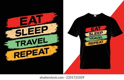 Eat sleep travel repeat typography nature t-shirt design