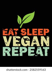 Eat Sleep Vegan Repeat Editable Cut File.