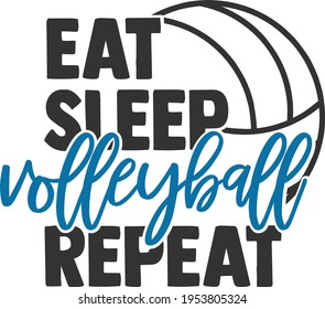 Eat Sleep Volleyball Repeat - Volleyball design