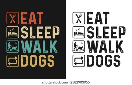 Eat sleep walk dogs t-shirt.Dog t shirt design for dog lovers. Dog retro t shirt design. 