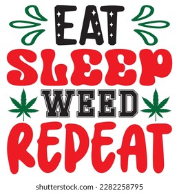 Eat Sleep Weed Repeat T-Shirt Design Vektordatei
