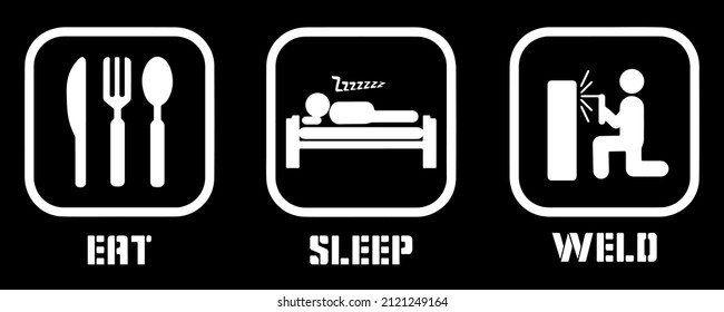 Eat Sleep Weld. Welder t-shirts design.
